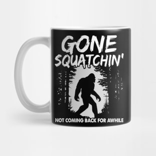 Gone squatchin' - not coming back for awhile Mug